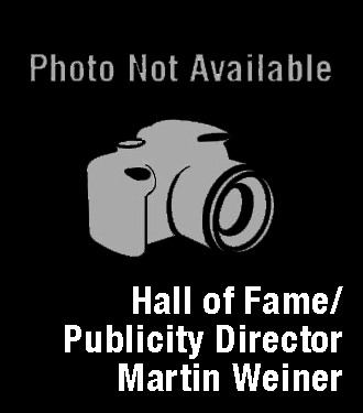 Hall of Fame/Publicity Director - Martin Weiner